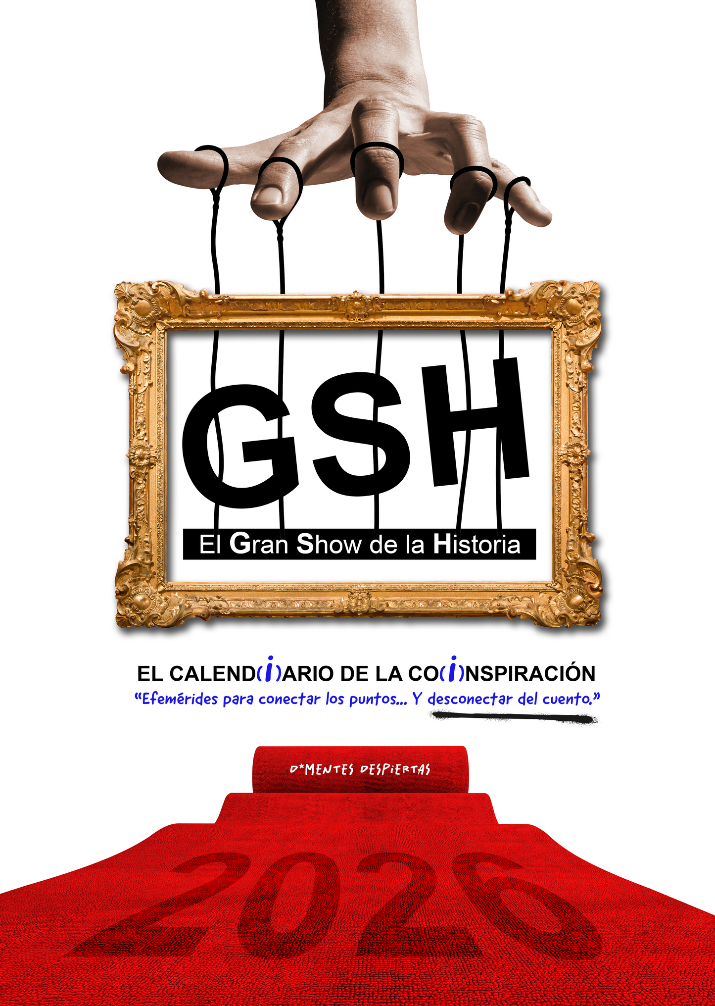 Calendario GSH 2026 · El Gran Show de la Historia (Edición Despertar) — Efemérides para conectar los puntos… y desconectar del cuento